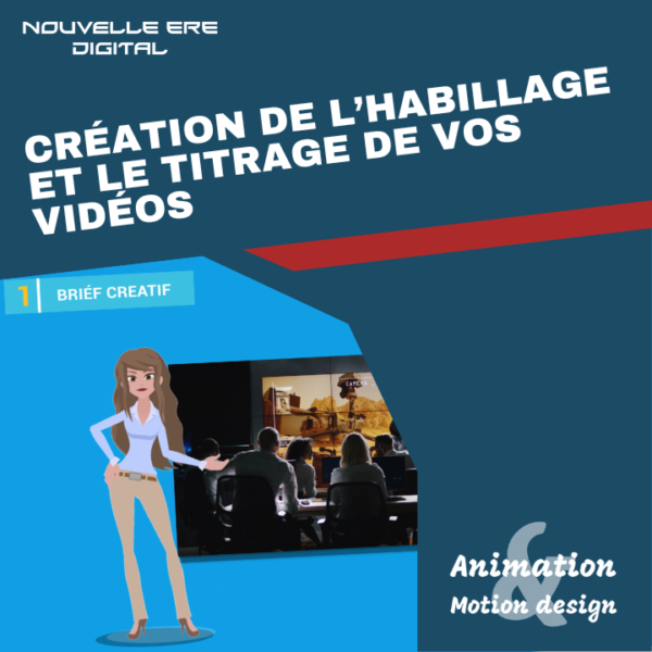 Création de l’habillage et le titrage de vos vidéos