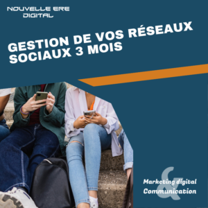 Gestion de vos réseaux sociaux 3 mois