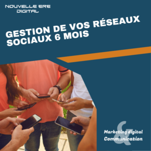 Gestion de vos réseaux sociaux 6 mois