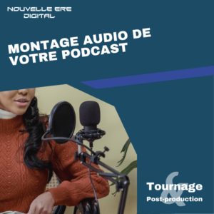 Montage audio de votre podcast