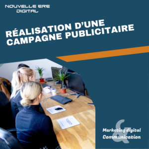 Réalisation d’une campagne publicitaire