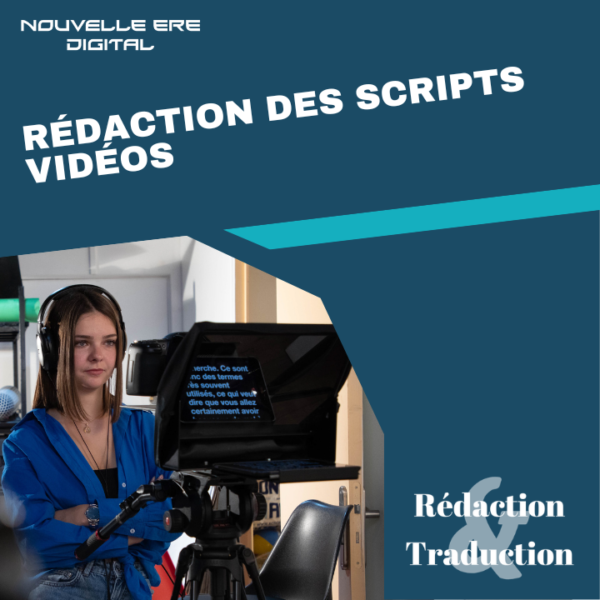 Rédaction des scripts vidéos